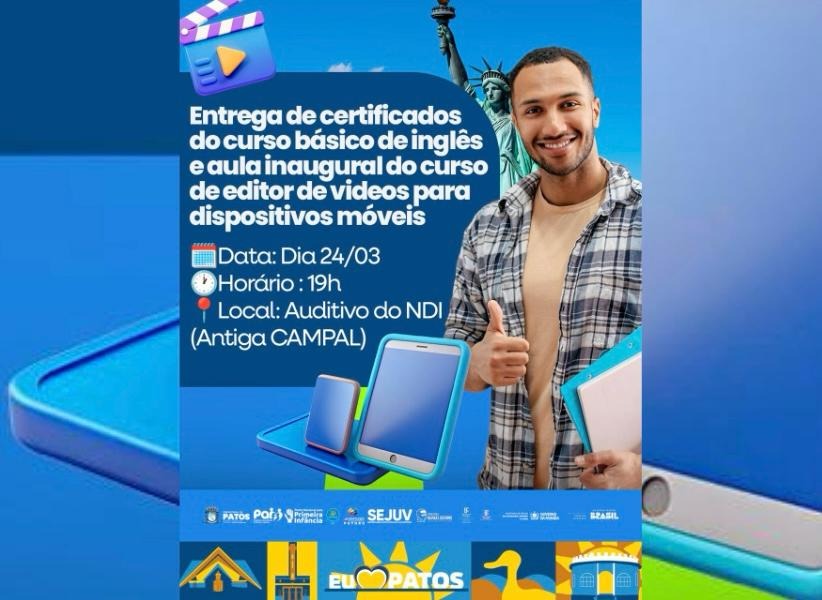 Prefeitura de Patos certifica alunos de Inglês e inicia curso de edição de vídeos nesta segunda-feira (24)